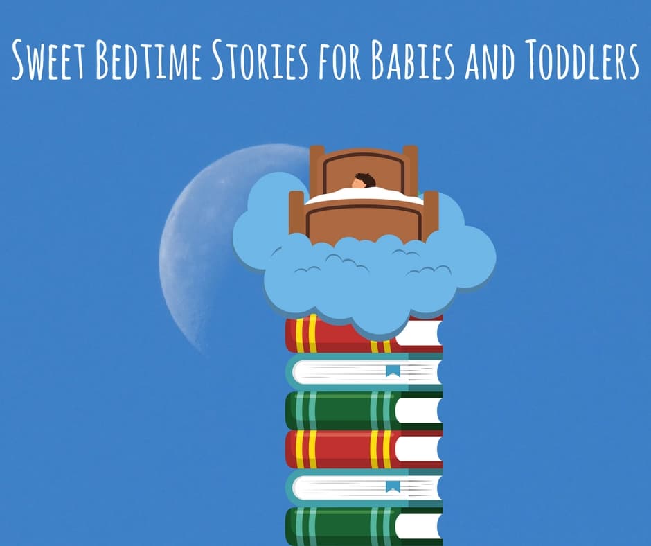 Sweet bedtime stories for babies and toddlers - bedtime board books for littles.