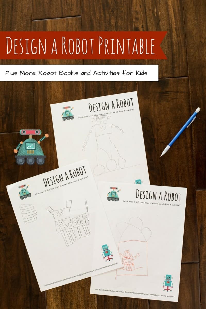 Design a robot printable, plus more robot books and activities for kids of all ages. I love that these activities appeal to a wide range of ages - the printable alone is engaging for preschoolers through middle schoolers. #picturebooks #kidlit #bookactivities #robots #STEMed #raisingengineers #homeschool