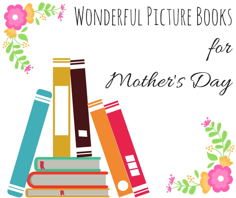 Wonderful Picture Books for Mother's Day